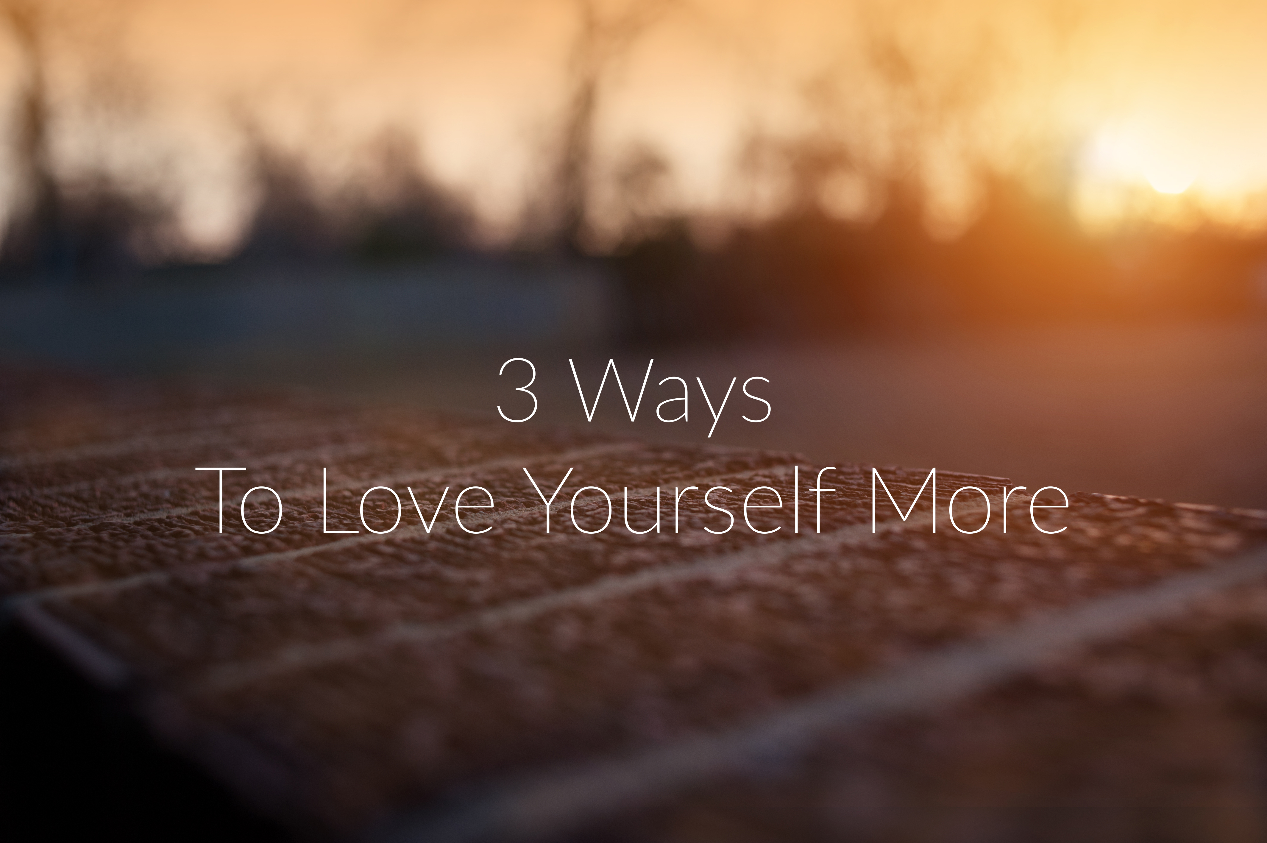 Love Yourself More